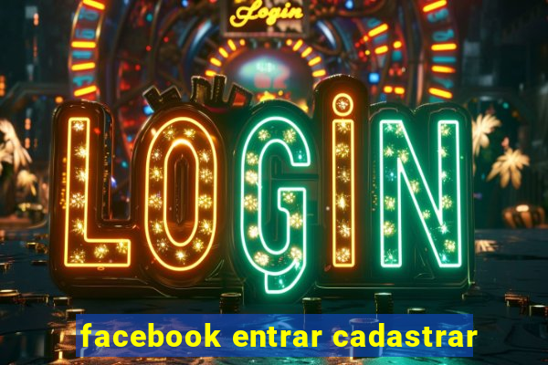 facebook entrar cadastrar